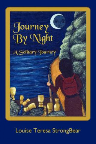 Kniha Journey By Night Louise Teresa Strongbear