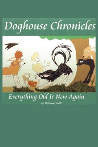 Knjiga Doghouse Chronicles Rebecca Giselle