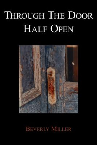 Buch Through The Door Half Open Beverly Miller