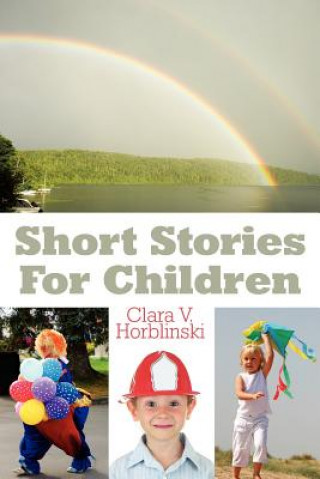 Livre Short Stories For Children Clara V. Horblinski