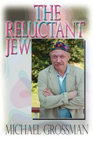 Kniha Reluctant Jew Michael Grossman