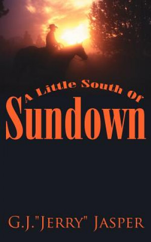 Book Little South Of Sundown G.J."Jerry" Jasper