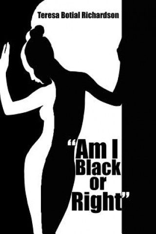 Knjiga "Am I Black or Right" Teresa Botial Richardson