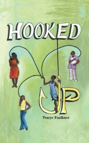 Libro Hooked Up Tracye Faulkner