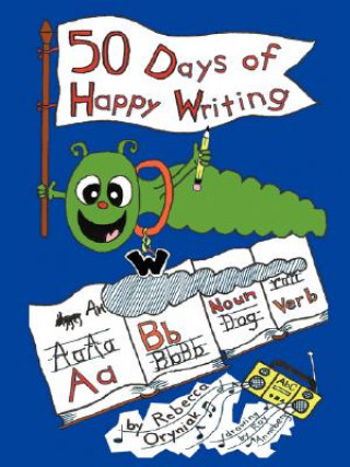 Kniha Fifty Days of Happy Writing Rebecca Oryniak