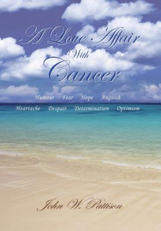 Carte Love Affair with Cancer John W Pattison