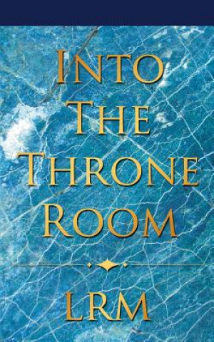 Livre Into The Throne Room Lrm