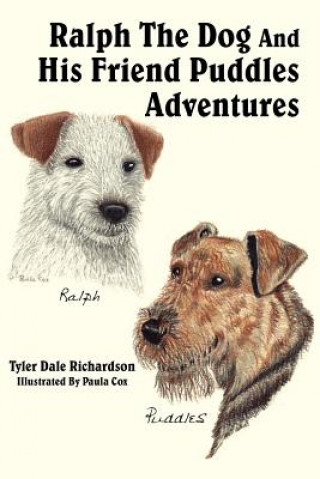 Книга Ralph The Dog And His Friend Puddles Adventures Tyler Dale Richardson