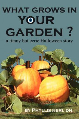Book What Grows In Your Garden? Phyllis Ann Neri