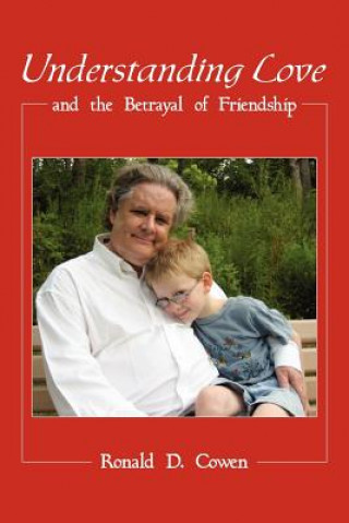 Buch Understanding Love and the Betrayal of Friendship Ronald D. Cowen