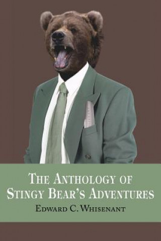 Carte Anthology of Stingy Bear's Adventures Edward C. Whisenant