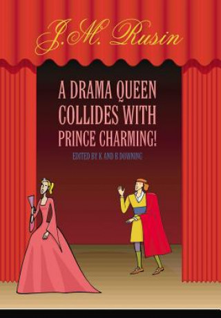 Kniha Drama Queen Collides with Prince Charming! J M Rusin