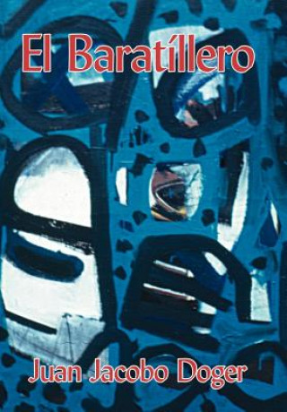 Könyv Baratillero Juan Jacobo Doger