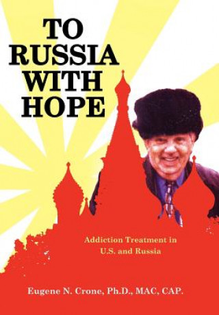 Libro To Russia With Hope Eugene N Crone