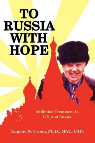 Libro To Russia With Hope Eugene N Crone