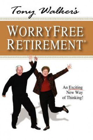 Könyv Tony Walker's Worryfree Retirement Tony Walker