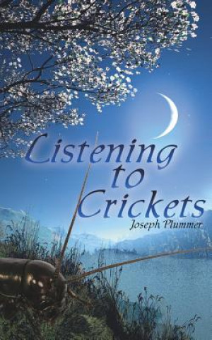 Kniha Listening to Crickets Joseph Plummer