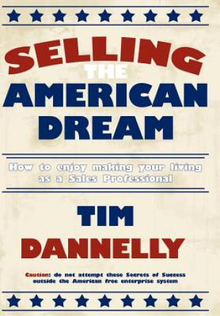 Kniha Selling The American Dream Tim Dannelly