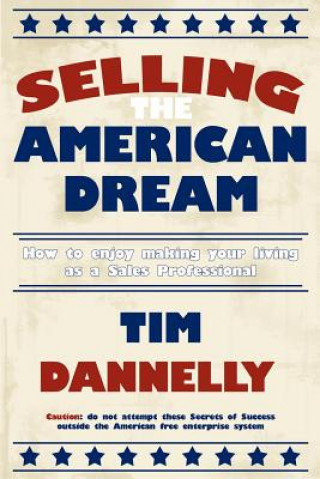 Książka Selling The American Dream Tim Dannelly