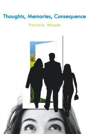 Carte Thoughts, Memories, Consequence Patricia Woods