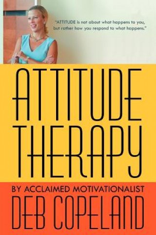 Knjiga Attitude Therapy Deb Copeland