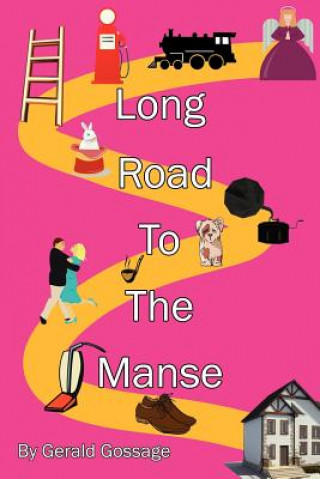 Kniha Long Road To The Manse Gerald Gossage