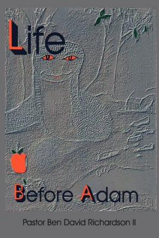 Carte Life Before Adam Pastor Ben David Richardson II