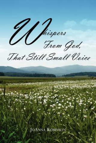 Książka Whispers From God, That Still Small Voice Joanna Robinson