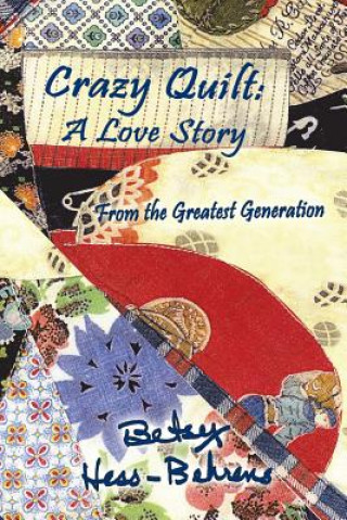 Knjiga Crazy Quilt Betsy Hess-Behrens