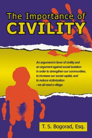 Carte Importance of Civility T S Bogorad