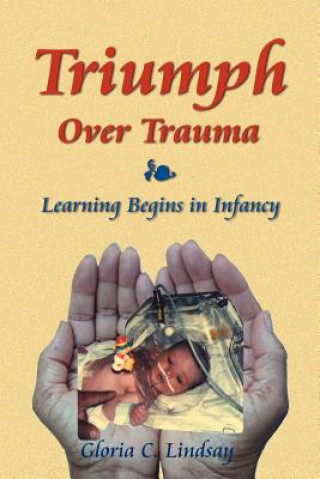 Книга Triumph Over Trauma Gloria C Lindsay