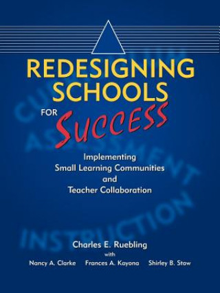 Könyv Redesigning Schools for Success Charles E Ruebling