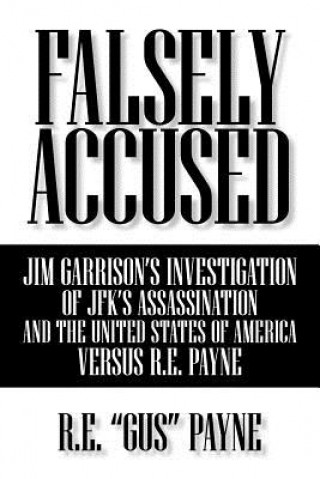 Книга Falsely Accused R E "Gus" Payne