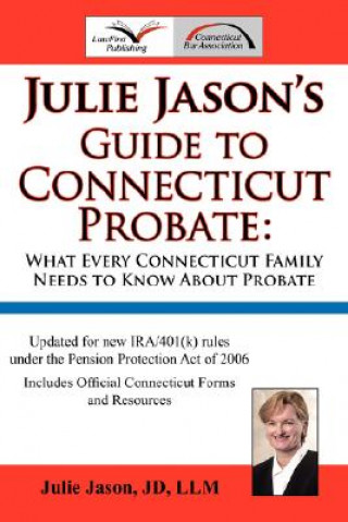 Kniha Julie Jason's Guide to Connecticut Probate Jason