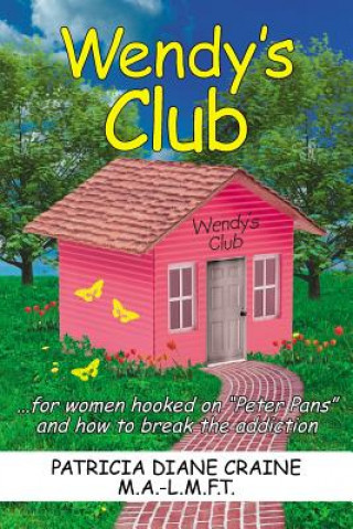 Könyv Wendy's Club Patricia Diane Craine