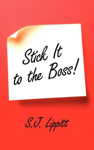 Βιβλίο Stick It to the Boss! S J Lippitt