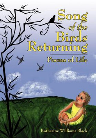 Книга Song of the Birds Returning Katherine Williams Black