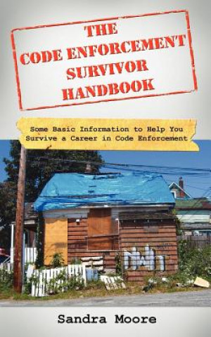 Könyv Code Enforcement Survivor Handbook Sandra Moore