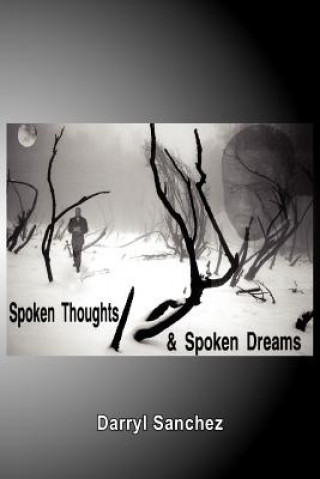 Kniha Spoken Thoughts and Spoken Dreams Darryl Sanchez