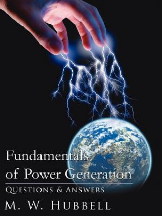 Carte Fundamentals of Power Generation M W W Hubbell