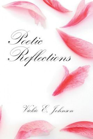 Libro Poetic Reflections Vickie Elaine Dean