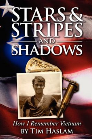 Könyv Stars and Stripes and Shadows Tim Haslam
