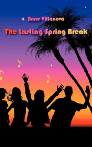 Livre Lasting Spring Break Anne Villanova