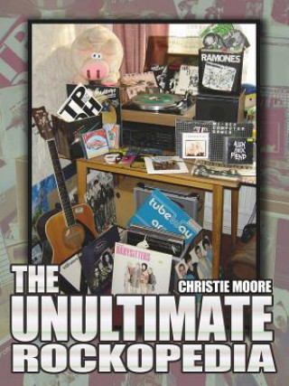 Livre Unultimate Rockopedia Christie Moore