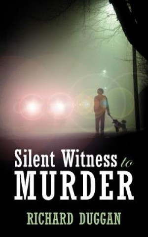 Kniha Silent Witness to Murder Richard Duggan