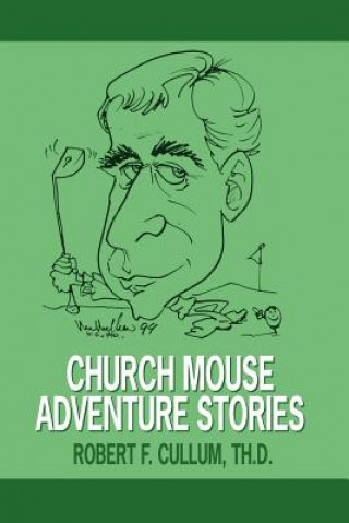 Book Church Mouse Adventure Stories Robert F Cullum Th D