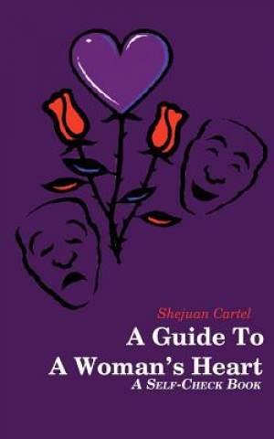 Carte Guide To A Woman's Heart Shejuan Cartel