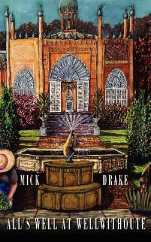 Libro All's Well at Wellwithoute Mick Drake