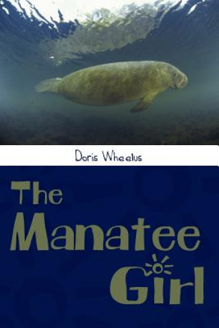 Kniha Manatee Girl Doris Wheelus