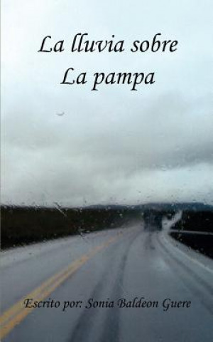 Kniha Lluvia Sobre La Pampa Sonia Baldeon Guer